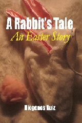 A Rabbits Tale An Easter Story