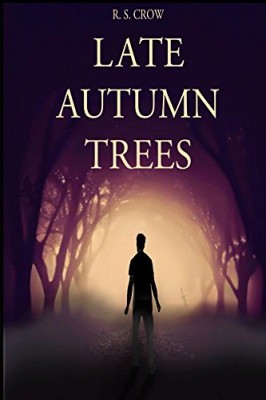 Late Autumn Trees: Book One in: The Brothers Saga