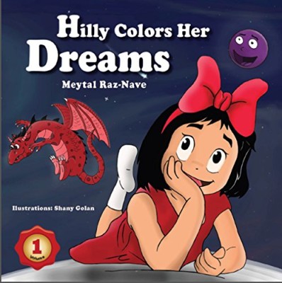Children’s books: Hilly Colors Her Dreams: Kids books about growing up and facts of life ages 2-8 (Bedtime stories Book 1)