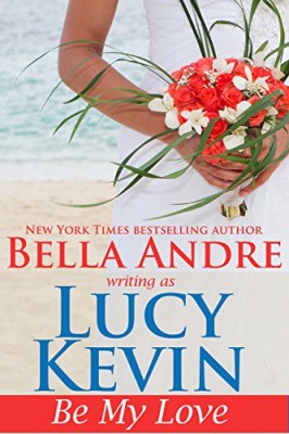 Be My Love (A Walker Island Romance Book 1)