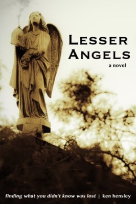 Lesser Angels: Finding What You Didn’t Know Was Lost