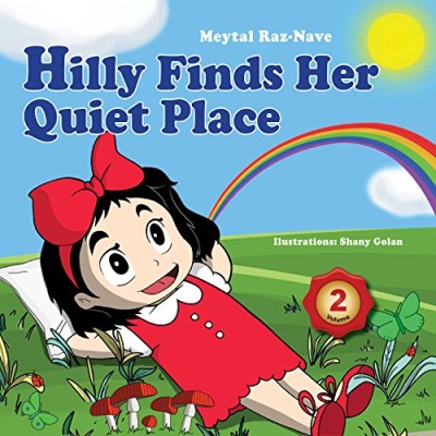 Children’s books: Hilly Finds Her Quiet Place: Kids books about growing up and facts of life ages 2-8 (Bedtime stories)