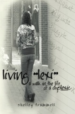 living “lexi”: a walk in the life of a dyslexic