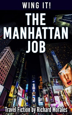 The Manhattan Job: Adventures of Rucksack Willie – Teenage Investigative Writer (Wing It)