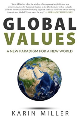 Global Values: A New Paradigm For A New World