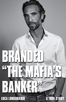 Branded “The Mafia’s Banker”