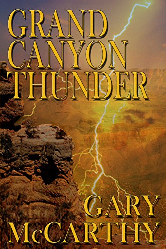 Grand Canyon Thunder (National Parks Historical Fiction Series Book 1)