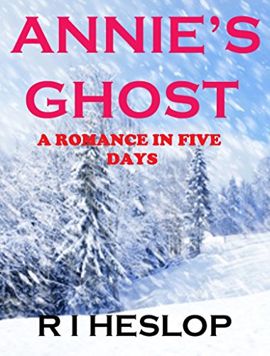 Annie’s Ghost: A Romance In Five Days