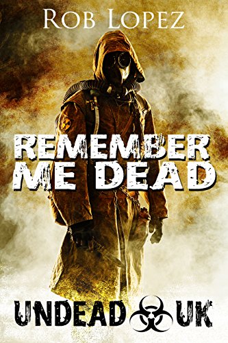Remember Me Dead: UNDEAD UK