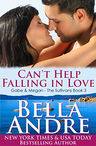 Can’t Help Falling In Love (The Sullivans Book 3)