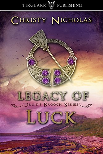 Legacy of Luck (Druid’s Brooch Series, #3)
