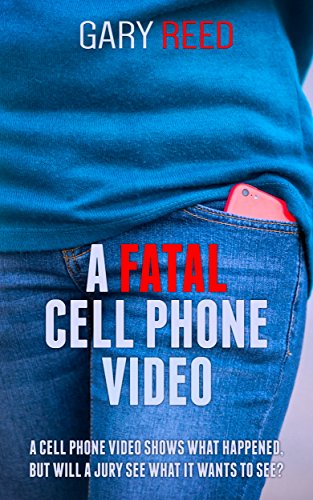 A Fatal Cell Phone Video: The video shows what happened, but will a jury see what it wants to see?