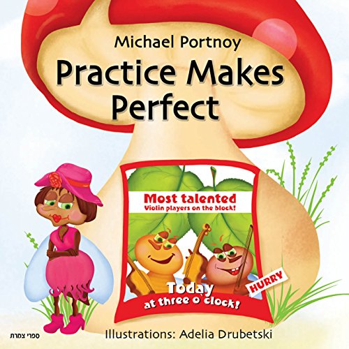Children’s book: Practice Makes Perfect: Illustrated Picture Book for ages 6-8, Teaches kids the value of practicing in rhymes and a humorous way
