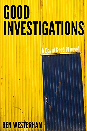 Good Investigations: A David Good P.I. novel