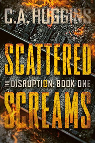 Scattered Screams: (The Disruption, Book One)