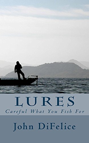 Lures: Careful What You Fish For
