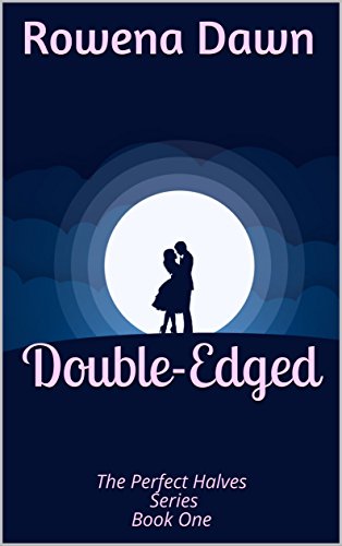 Double-Edged: The Perfect Halves Series Book One (1)