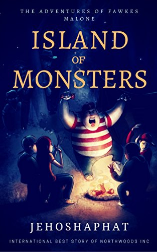 Island of Monsters: The Adventures of Fawkes Malone Book 2