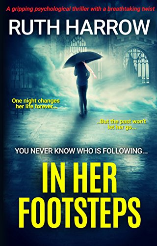 In Her Footsteps: A Gripping Psychological Thriller With a Breathtaking Twist