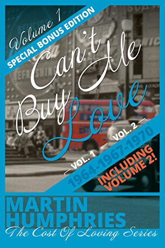 Can’t Buy Me Love: A wild coming of age journey through the swinging sixties. (The Cost of Loving Series Book 1)