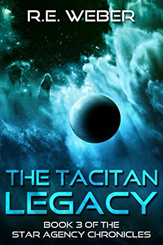 The Tacitan Legacy (The Star Agency Chronicles Book 3)